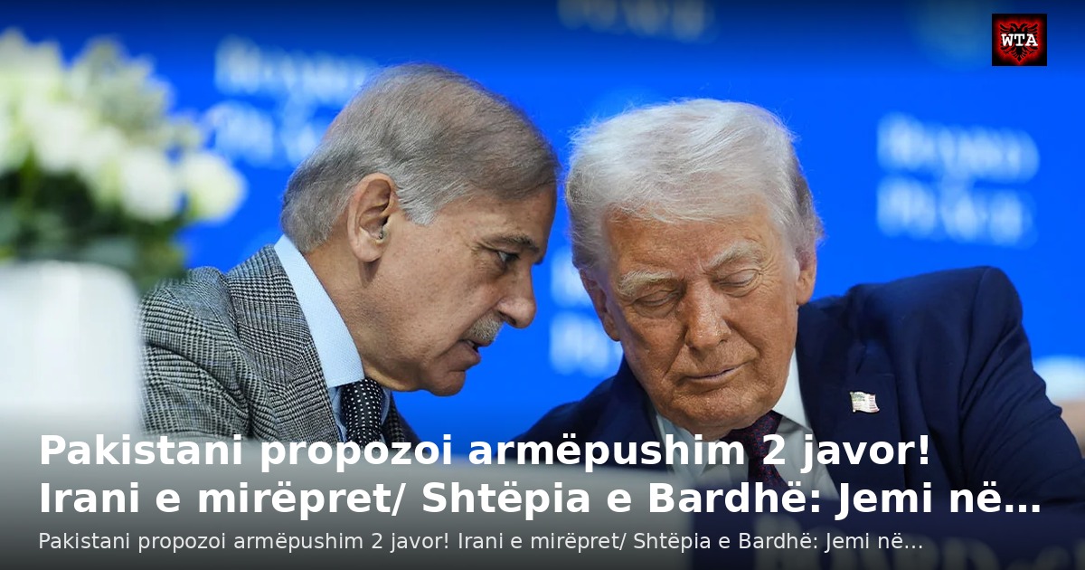 Pakistani propozoi armëpushim 2 javor! Irani e mirëpret/ Shtëpia e Bardhë: Jemi në…