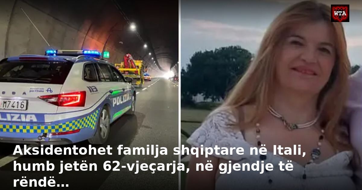 Aksidentohet familja shqiptare në Itali, humb jetën 62-vjeçarja, në gjendje të rëndë…