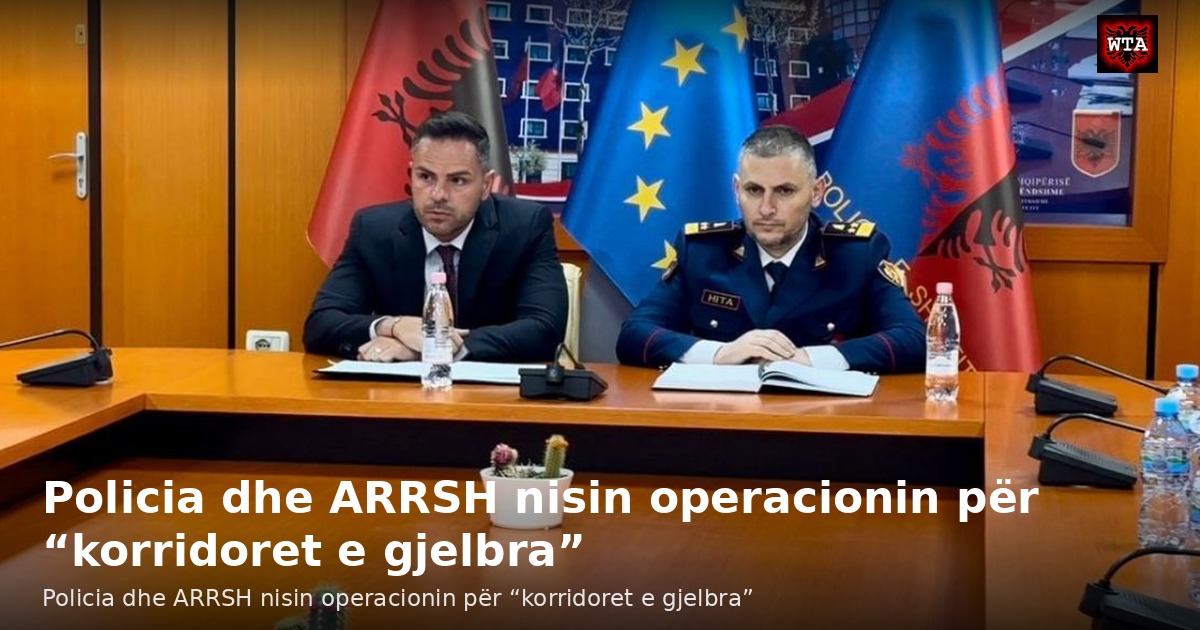 Policia dhe ARRSH nisin operacionin për “korridoret e gjelbra”