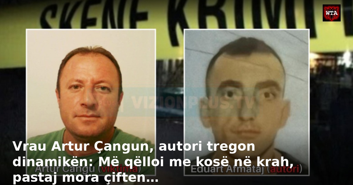 Vrau Artur Çangun, autori tregon dinamikën: Më qëlloi me kosë në krah, pastaj mora çiften…
