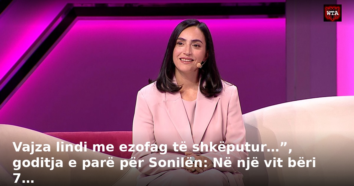 Vajza lindi me ezofag të shkëputur…”, goditja e parë për Sonilën: Në një vit bëri 7…
