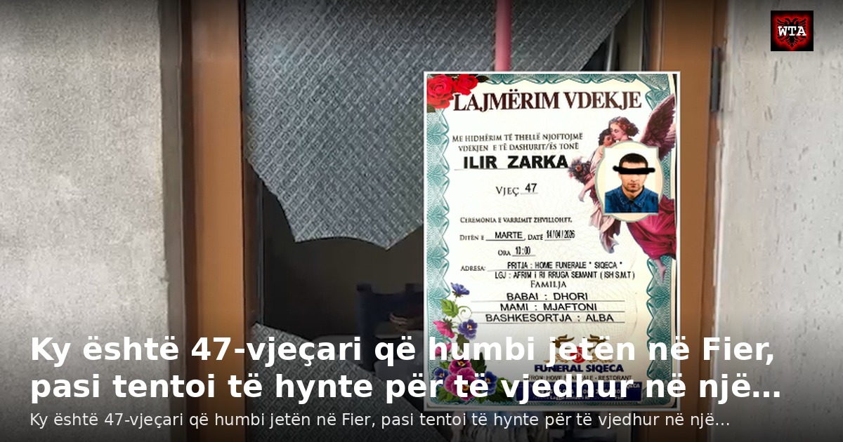 Ky është 47-vjeçari që humbi jetën në Fier, pasi tentoi të hynte për të vjedhur në një…