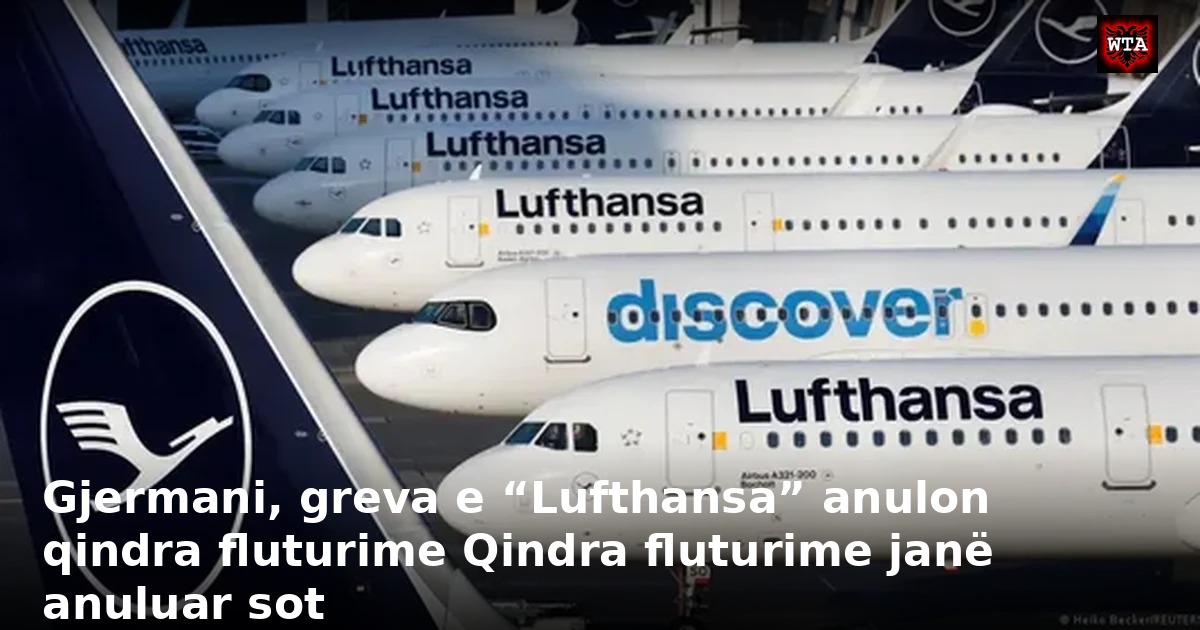 Gjermani, greva e “Lufthansa” anulon qindra fluturime Qindra fluturime janë anuluar sot