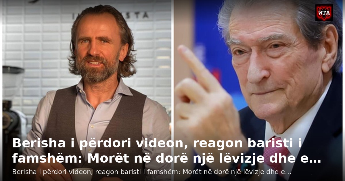 Berisha i përdori videon, reagon baristi i famshëm: Morët në dorë një lëvizje dhe e…