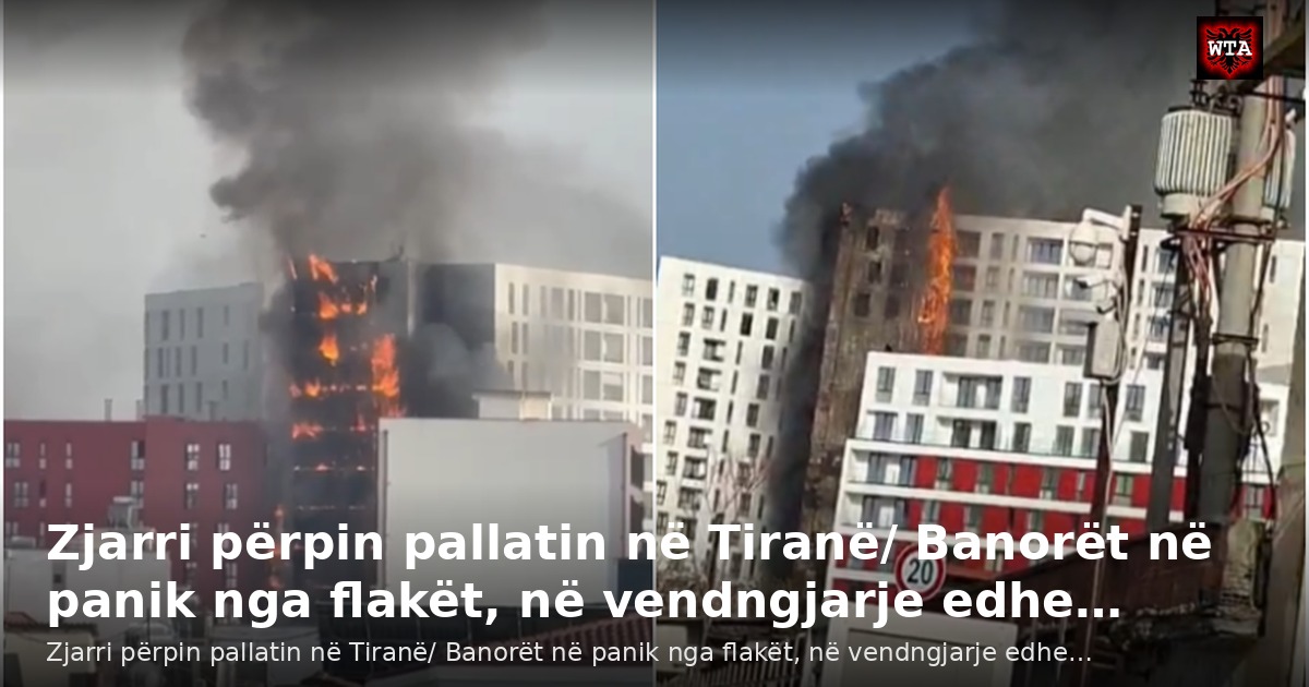 Zjarri përpin pallatin në Tiranë/ Banorët në panik nga flakët, në vendngjarje edhe…