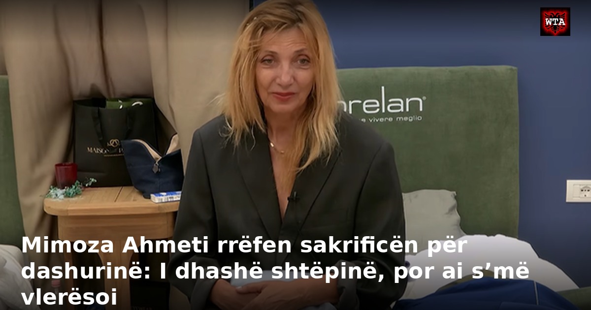 Mimoza Ahmeti rrëfen sakrificën për dashurinë: I dhashë shtëpinë, por ai s’më vlerësoi