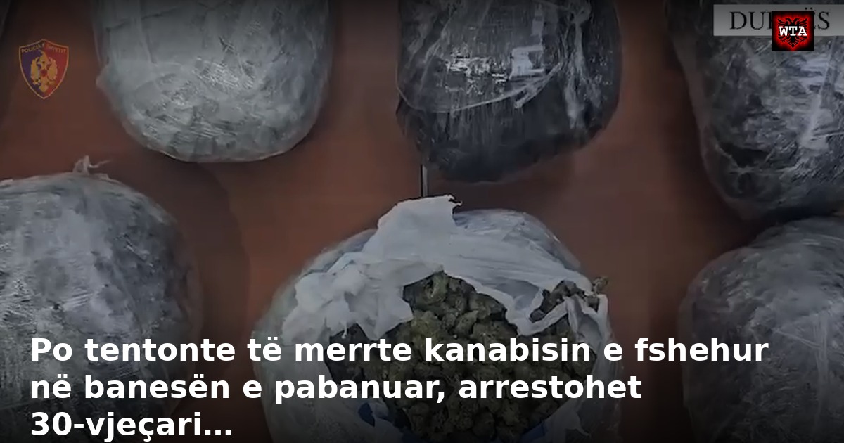Po tentonte të merrte kanabisin e fshehur në banesën e pabanuar, arrestohet 30-vjeçari…