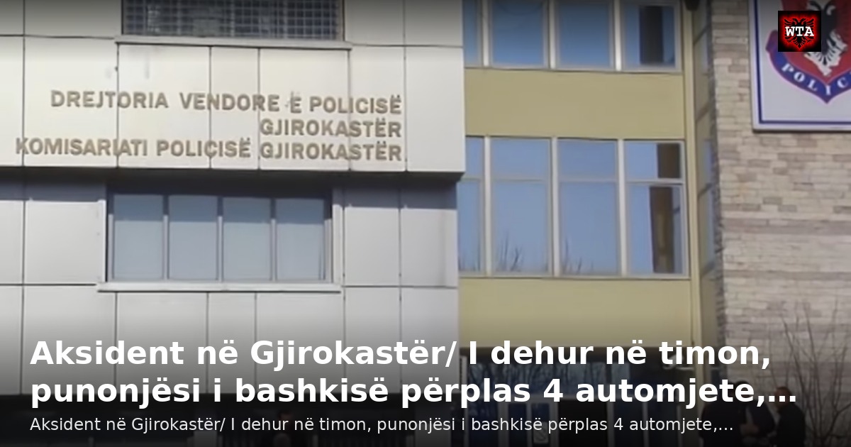 Aksident në Gjirokastër/ I dehur në timon, punonjësi i bashkisë përplas 4 automjete,…