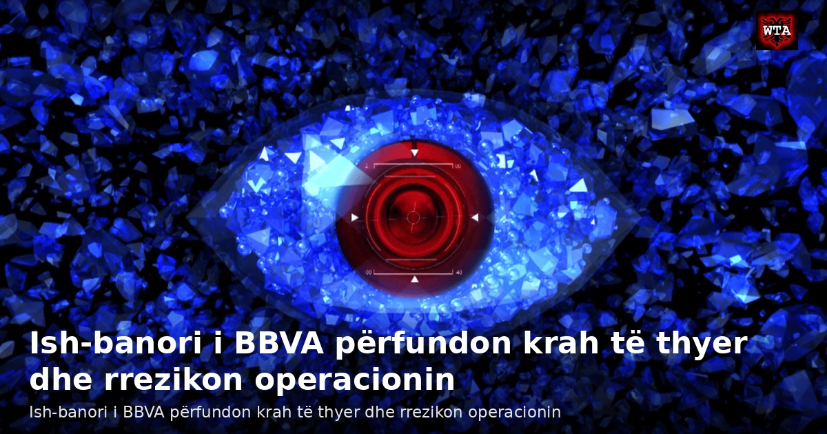 Ish-banori i BBVA përfundon krah të thyer dhe rrezikon operacionin