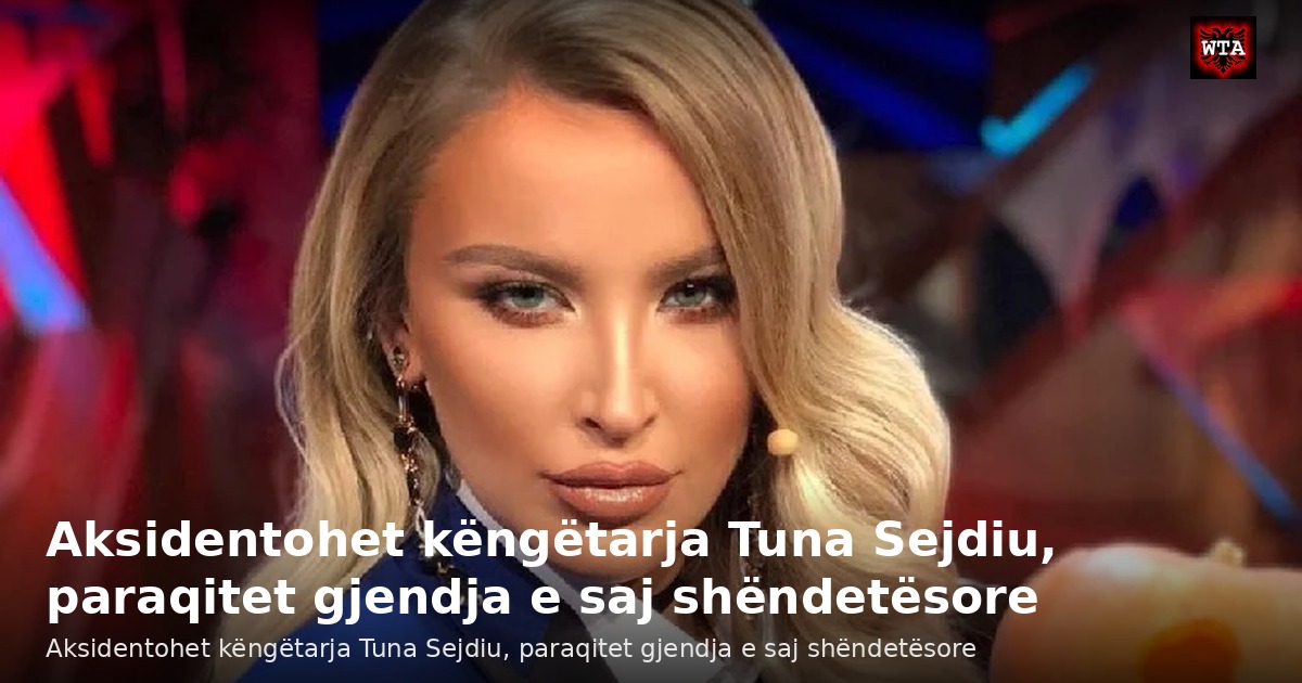 Aksidentohet këngëtarja Tuna Sejdiu, paraqitet gjendja e saj shëndetësore