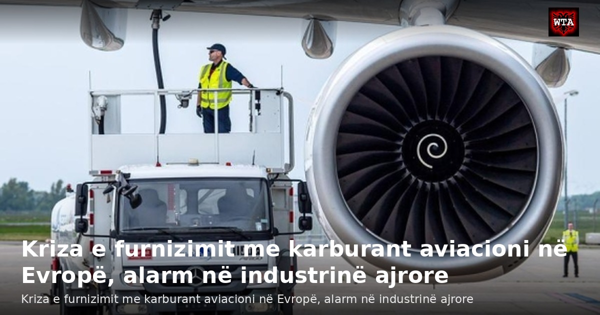 Kriza e furnizimit me karburant aviacioni në Evropë, alarm në industrinë ajrore