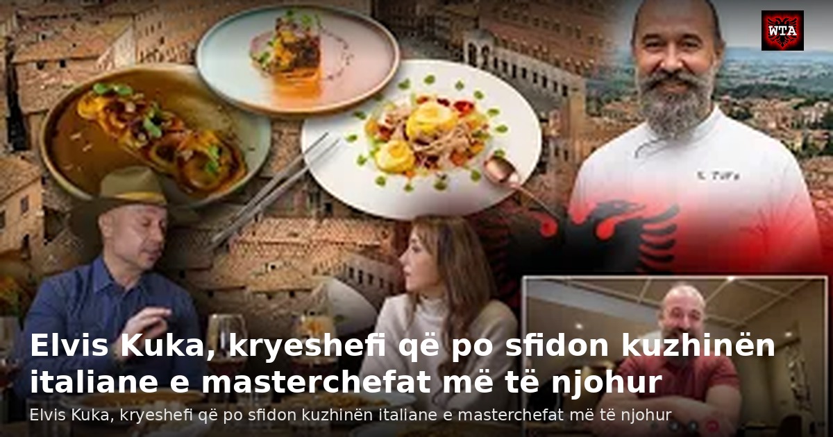 Elvis Kuka, kryeshefi që po sfidon kuzhinën italiane e masterchefat më të njohur