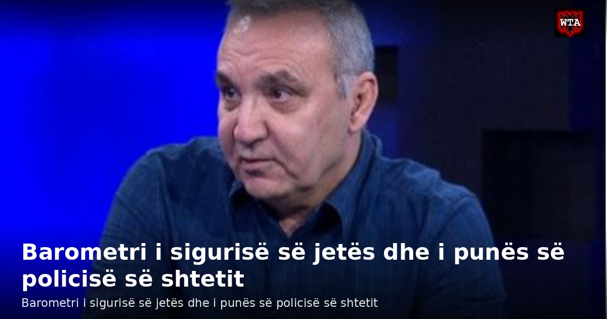 Barometri i sigurisë së jetës dhe i punës së policisë së shtetit