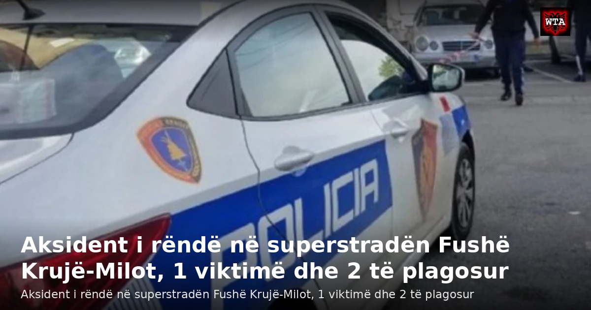 Aksident i rëndë në superstradën Fushë Krujë-Milot, 1 viktimë dhe 2 të plagosur