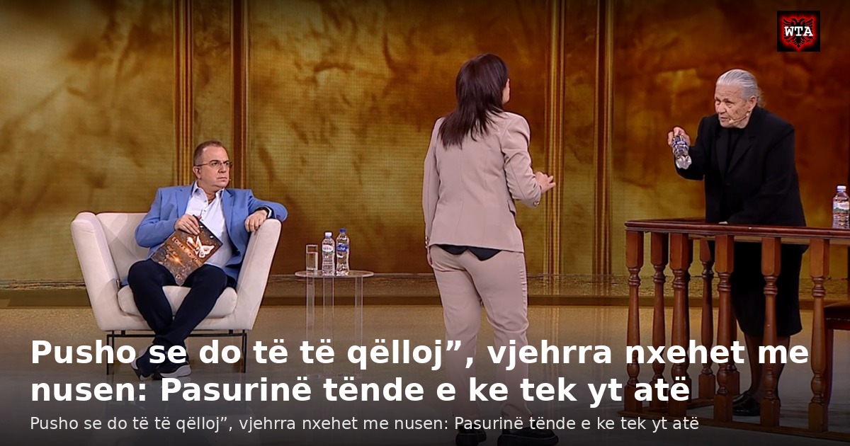 Pusho se do të të qëlloj”, vjehrra nxehet me nusen: Pasurinë tënde e ke tek yt atë