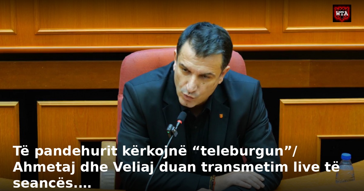 Të pandehurit kërkojnë “teleburgun”/ Ahmetaj dhe Veliaj duan transmetim live të seancës.…