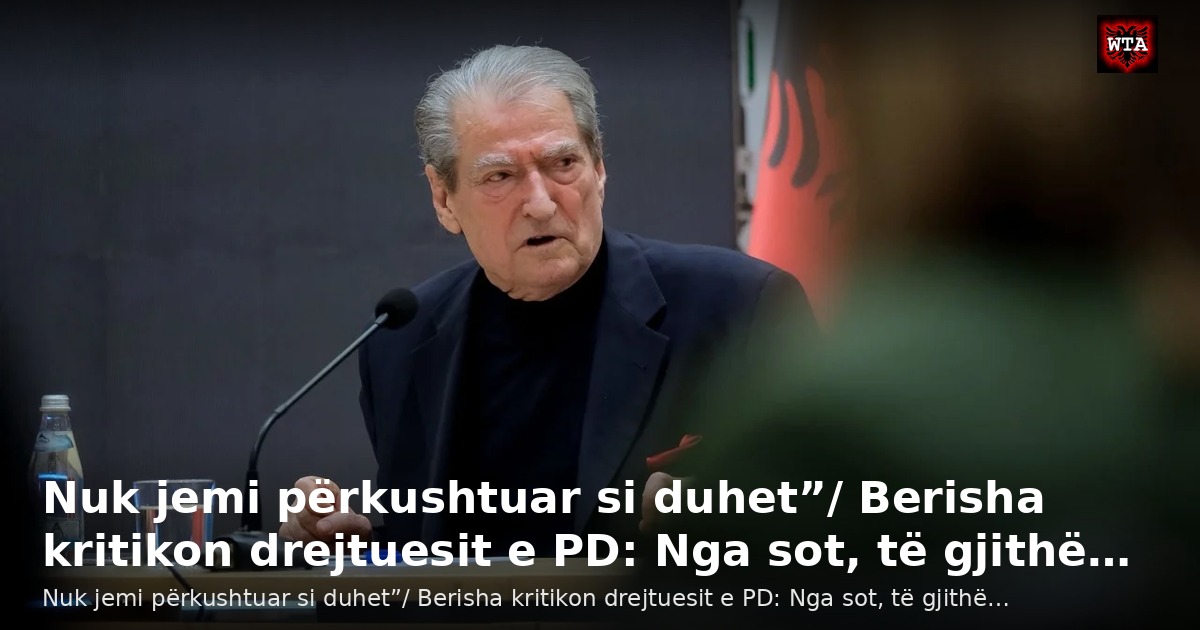 Nuk jemi përkushtuar si duhet”/ Berisha kritikon drejtuesit e PD: Nga sot, të gjithë…