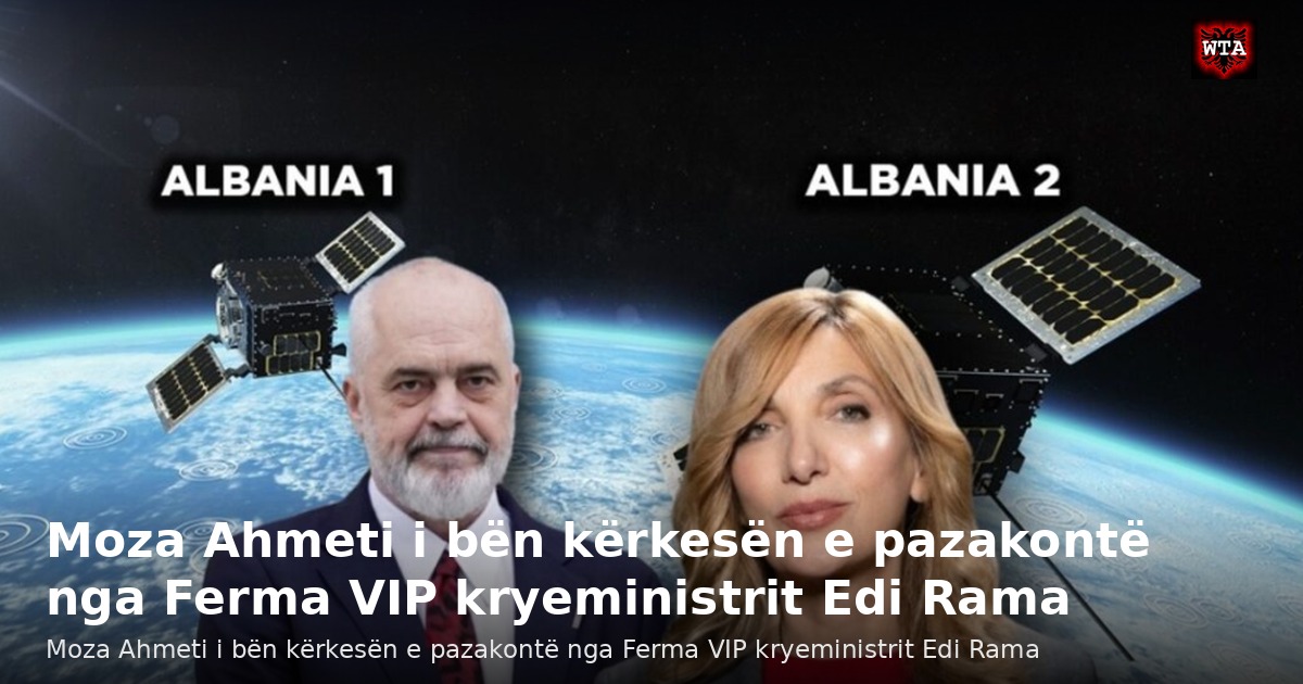 Moza Ahmeti i bën kërkesën e pazakontë nga Ferma VIP kryeministrit Edi Rama