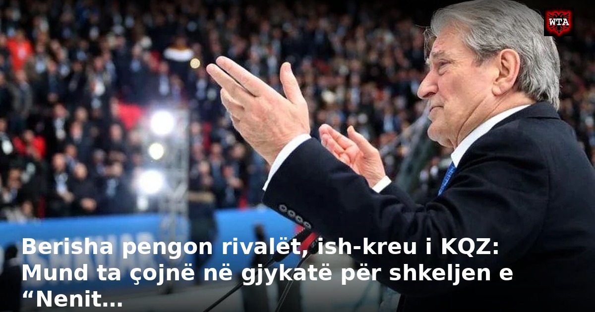 Berisha pengon rivalët, ish-kreu i KQZ: Mund ta çojnë në gjykatë për shkeljen e “Nenit…
