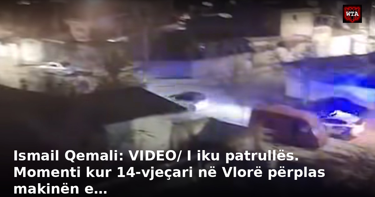 Ismail Qemali: VIDEO/ I iku patrullës. Momenti kur 14-vjeçari në Vlorë përplas makinën e…