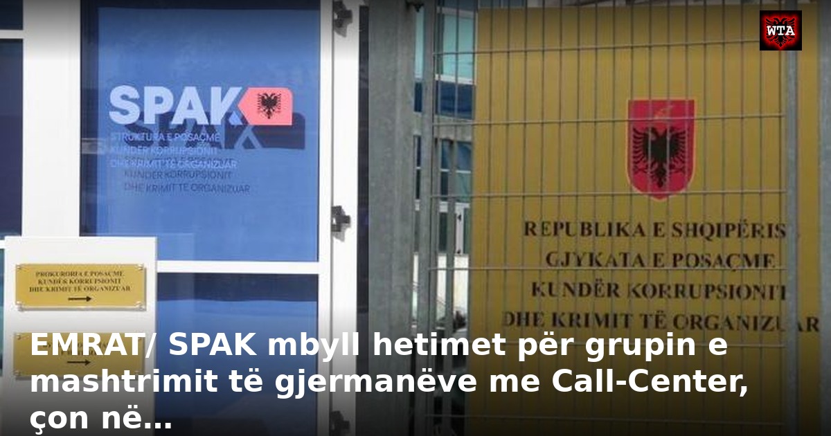 EMRAT/ SPAK mbyll hetimet për grupin e mashtrimit të gjermanëve me Call-Center, çon në…