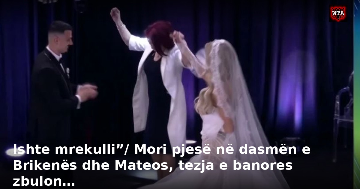 Ishte mrekulli”/ Mori pjesë në dasmën e Brikenës dhe Mateos, tezja e banores zbulon…
