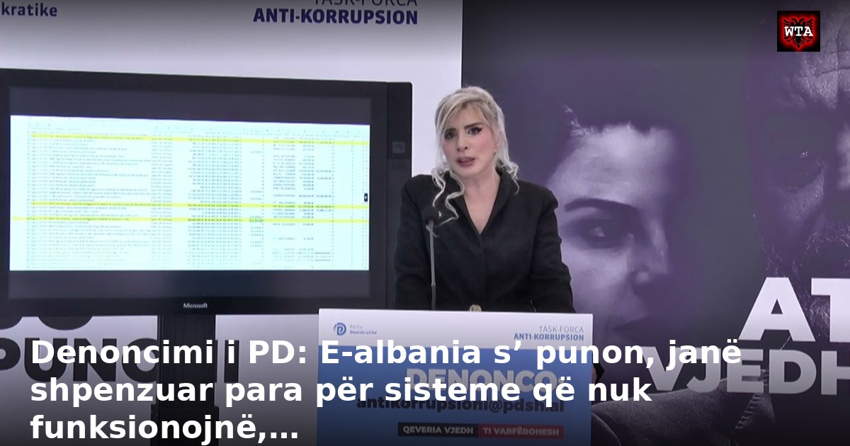 Denoncimi i PD: E-albania s’ punon, janë shpenzuar para për sisteme që nuk funksionojnë,…