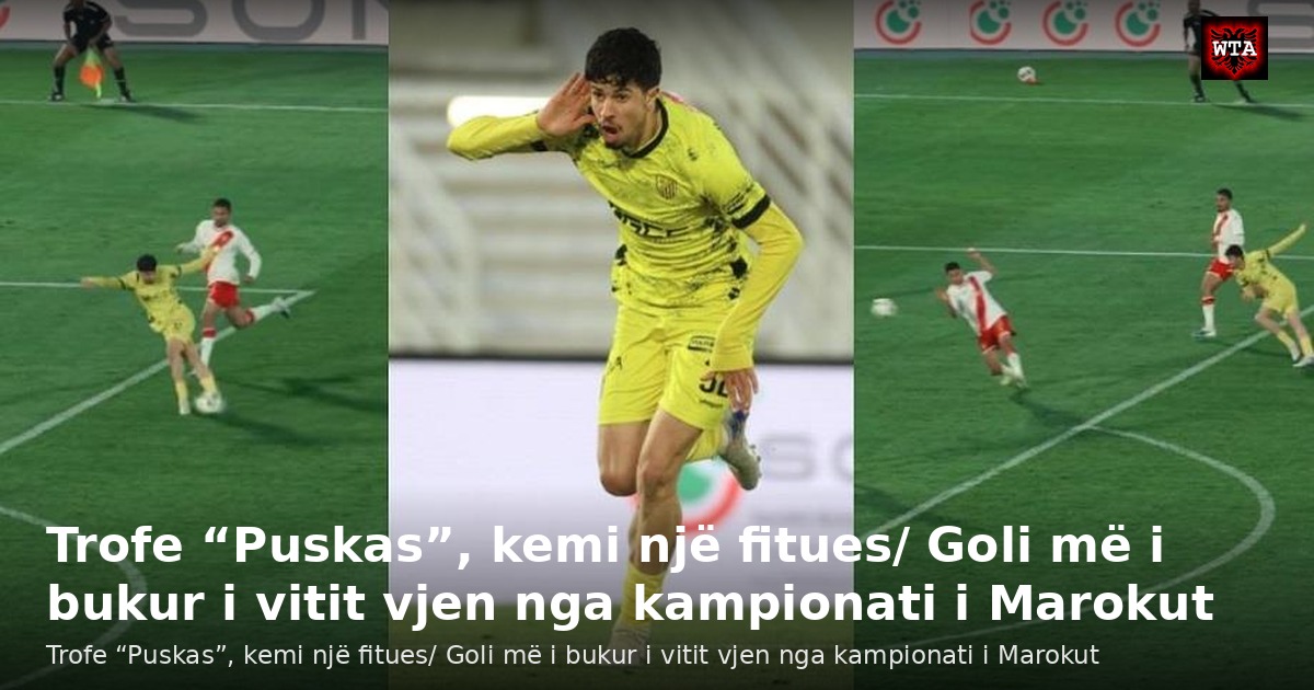 Trofe “Puskas”, kemi një fitues/ Goli më i bukur i vitit vjen nga kampionati i Marokut