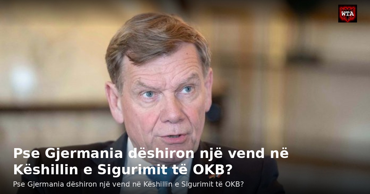 Pse Gjermania dëshiron një vend në Këshillin e Sigurimit të OKB?