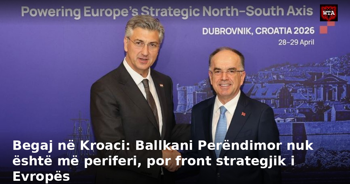 Begaj në Kroaci: Ballkani Perëndimor nuk është më periferi, por front strategjik i Evropës