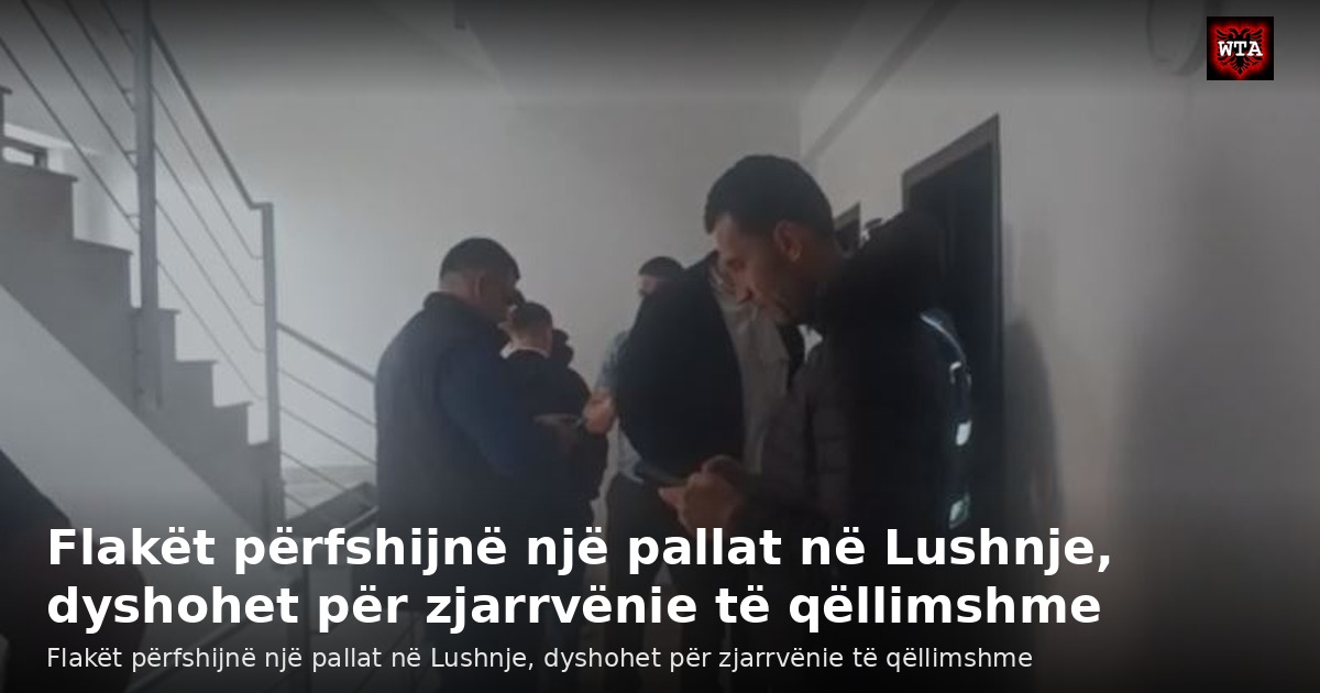 Flakët përfshijnë një pallat në Lushnje, dyshohet për zjarrvënie të qëllimshme