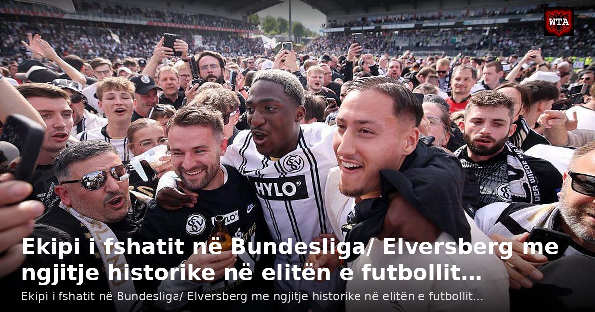 Ekipi i fshatit në Bundesliga/ Elversberg me ngjitje historike në elitën e futbollit…