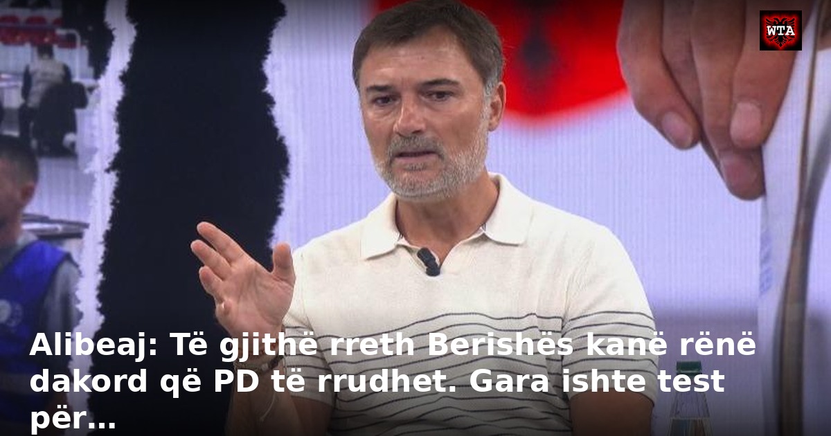 Alibeaj: Të gjithë rreth Berishës kanë rënë dakord që PD të rrudhet. Gara ishte test për…