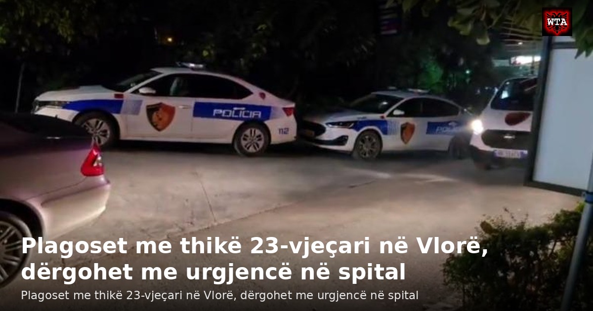 Plagoset me thikë 23-vjeçari në Vlorë, dërgohet me urgjencë në spital