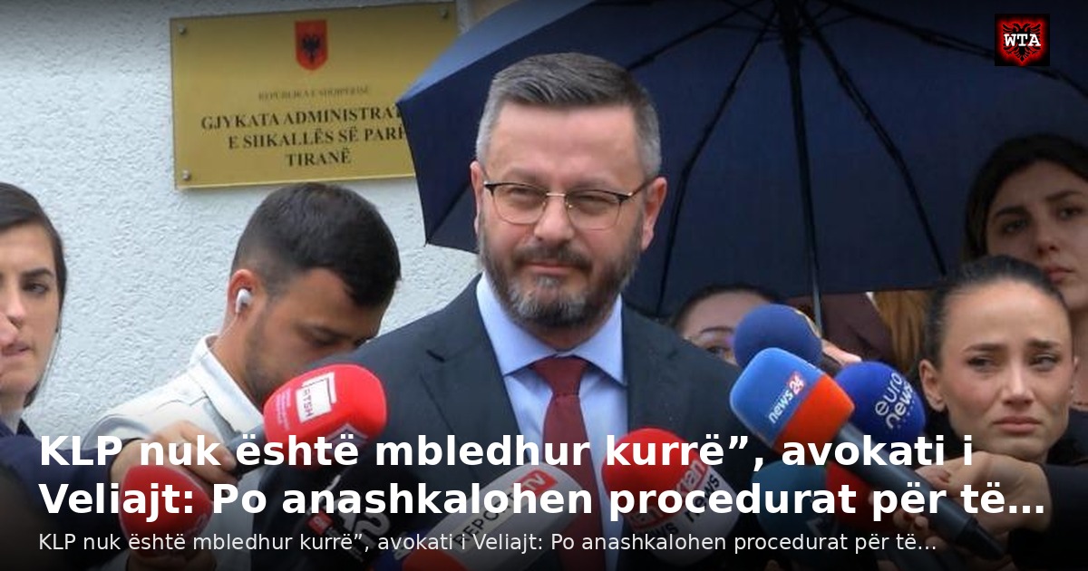 KLP nuk është mbledhur kurrë”, avokati i Veliajt: Po anashkalohen procedurat për të…