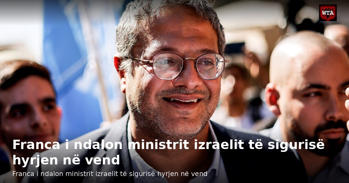 Franca i ndalon ministrit izraelit të sigurisë hyrjen në vend