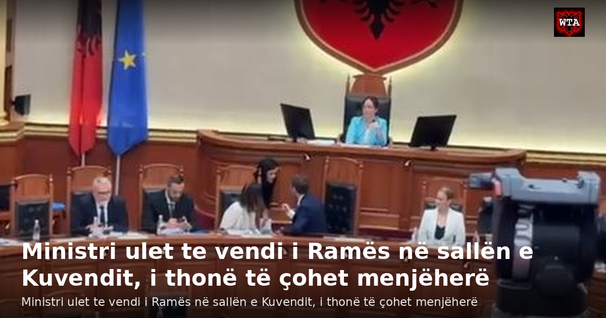 Ministri ulet te vendi i Ramës në sallën e Kuvendit, i thonë të çohet menjëherë