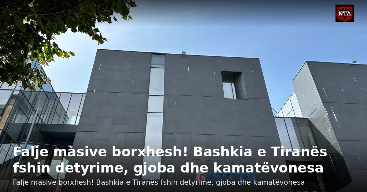 Falje masive borxhesh! Bashkia e Tiranës fshin detyrime, gjoba dhe kamatëvonesa