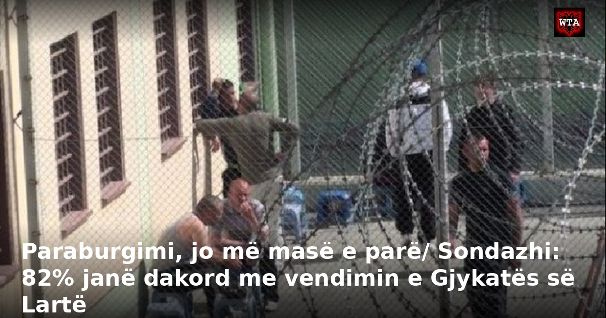 Paraburgimi, jo më masë e parë/ Sondazhi: 82% janë dakord me vendimin e Gjykatës së Lartë
