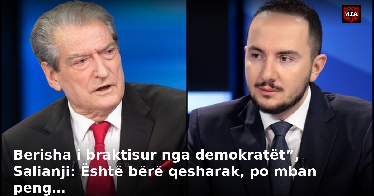 Berisha i braktisur nga demokratët”, Salianji: Është bërë qesharak, po mban peng…