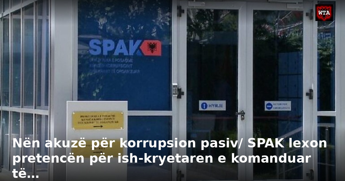 Nën akuzë për korrupsion pasiv/ SPAK lexon pretencën për ish-kryetaren e komanduar të…