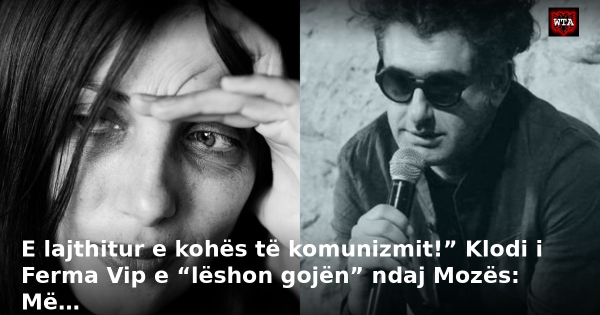 E lajthitur e kohës të komunizmit!” Klodi i Ferma Vip e “lëshon gojën” ndaj Mozës: Më…