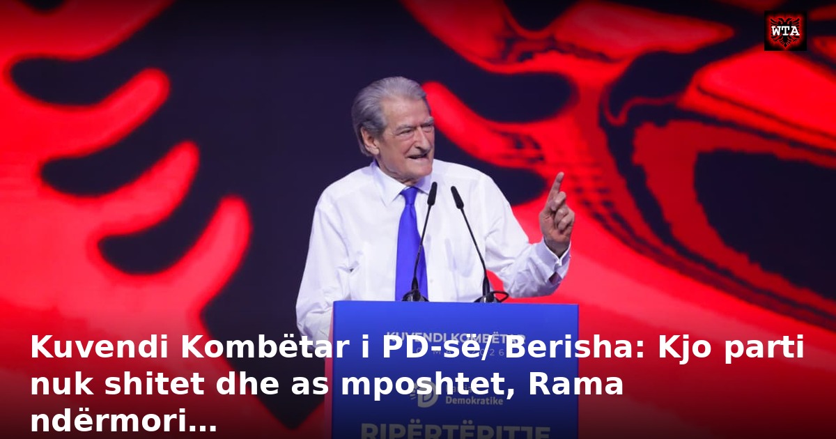 Kuvendi Kombëtar i PD-së/ Berisha: Kjo parti nuk shitet dhe as mposhtet, Rama ndërmori…