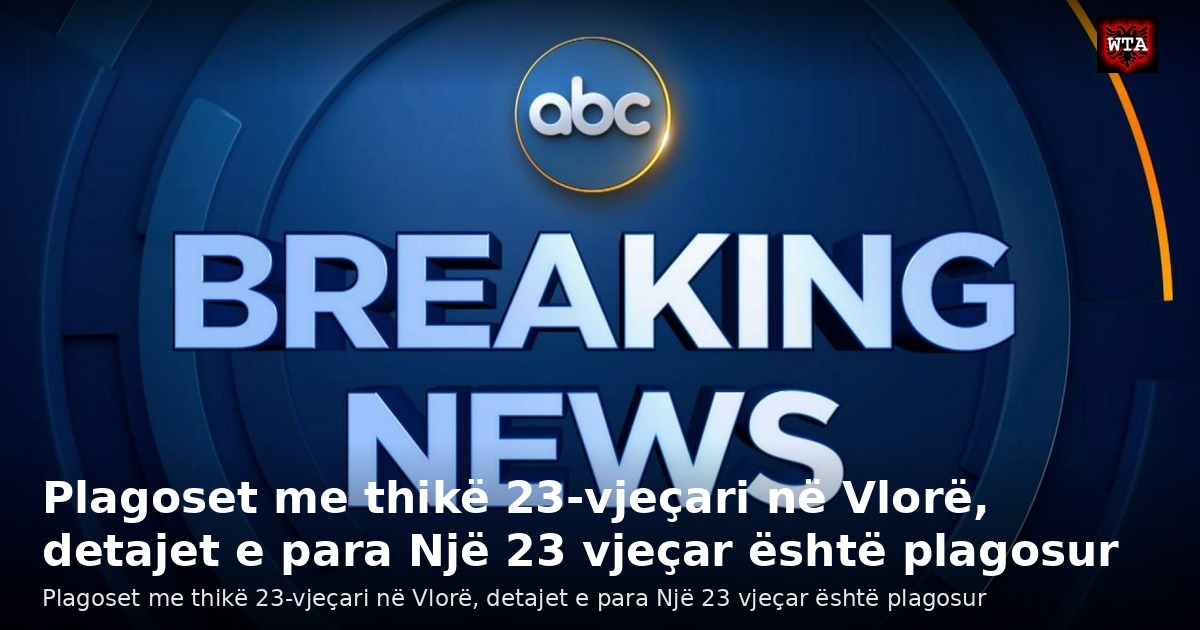 Plagoset me thikë 23-vjeçari në Vlorë, detajet e para Një 23 vjeçar është plagosur