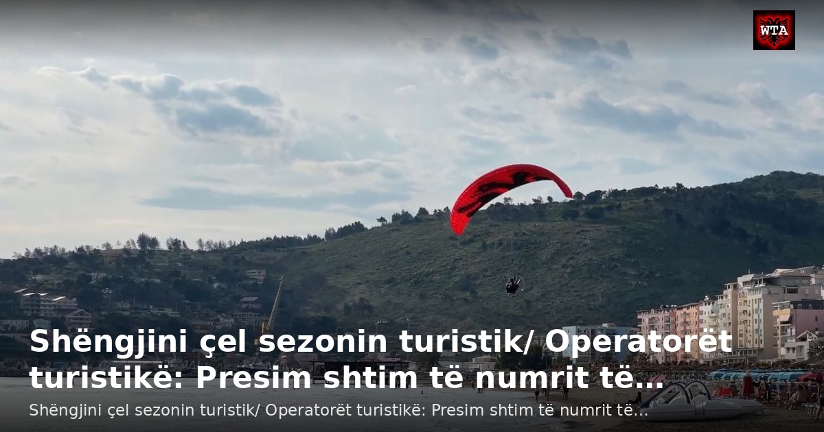Shëngjini çel sezonin turistik/ Operatorët turistikë: Presim shtim të numrit të…