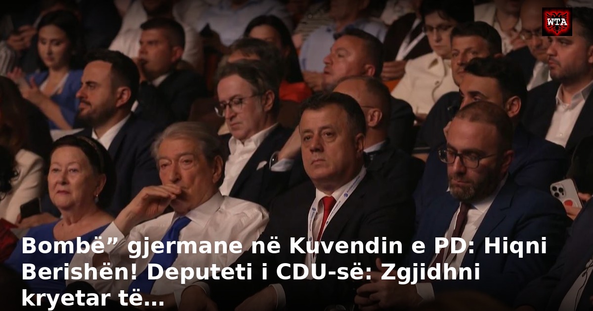 Bombë” gjermane në Kuvendin e PD: Hiqni Berishën! Deputeti i CDU-së: Zgjidhni kryetar të…