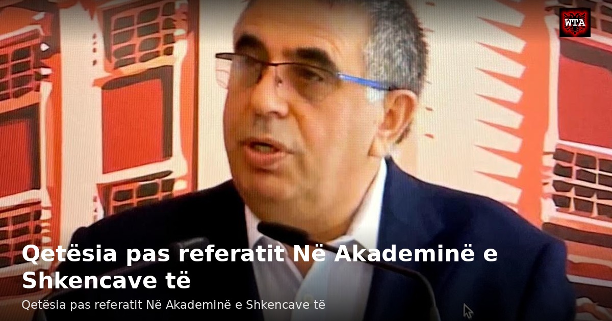 Qetësia pas referatit Në Akademinë e Shkencave të