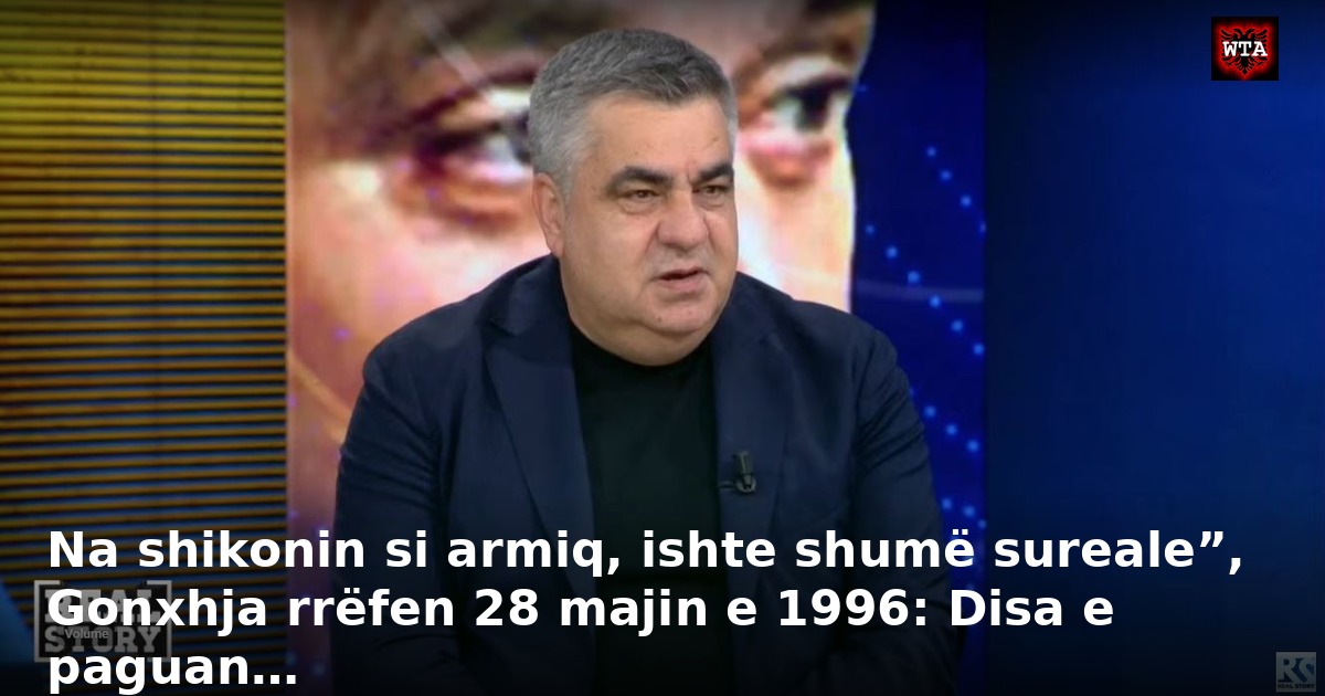 Na shikonin si armiq, ishte shumë sureale”, Gonxhja rrëfen 28 majin e 1996: Disa e paguan…