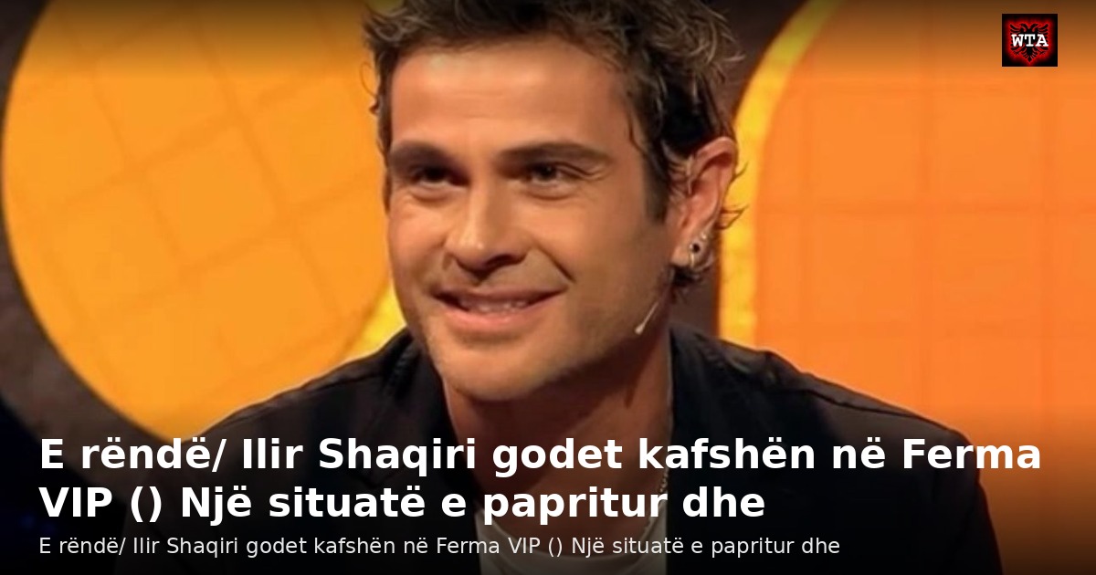 E rëndë/ Ilir Shaqiri godet kafshën në Ferma VIP () Një situatë e papritur dhe