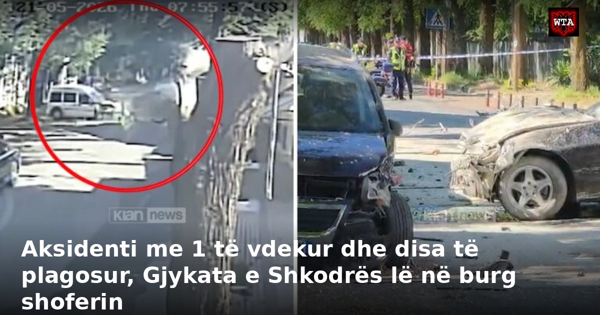 Aksidenti me 1 të vdekur dhe disa të plagosur, Gjykata e Shkodrës lë në burg shoferin